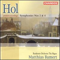 Hol: Symphonies 2 & 4 - Residentie Orkest den Haag; Matthias Bamert (conductor)