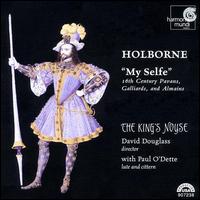 Holborne: My Selfe - David Douglass (violin); King's Noyse; Paul O'Dette (lute); Paul O'Dette (cittern)