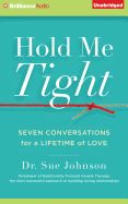 Hold Me Tight: Seven Conversations for a Lifetime of Love