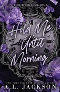 Hold Me Until Morning