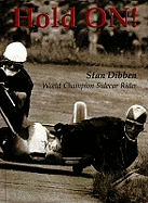 Hold On!: World Champion Sidecar Rider