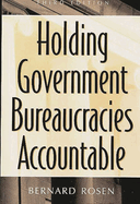 Holding Government Bureaucracies Accountable