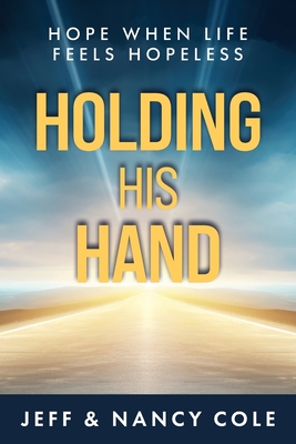 Holding His Hand - Cole, Nancy, and Cole, Jeff