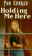 Holding Me Here