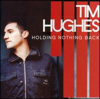 Holding Nothing Back - Tim Hughes