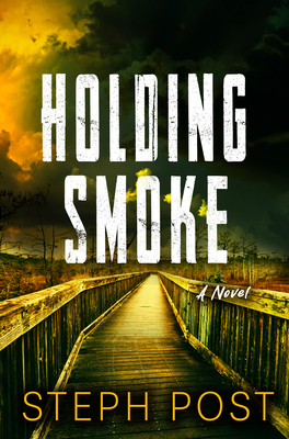 Holding Smoke - Post, Steph