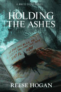 Holding the Ashes, Season One: A White Event Series