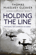 Holding the Line: The Naval Air Campaign in Korea
