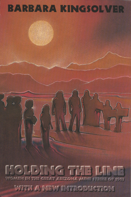 Holding the Line - Kingsolver, Barbara