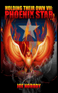 Holding Their Own VII: Phoenix Star