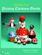 Holiday Fun: Painting Christmas Gourds