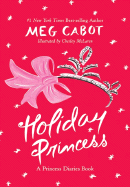 Holiday Princess: A Princess Diaries Book