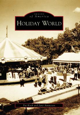 Holiday World - Koch, Pat, and Ammeson, Jane Simon