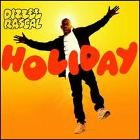 Holiday - Dizzee Rascal