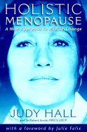 Holistic Menopause: A New Approach to Midlife Change