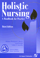 Holistic Nursing: A Handbook for Practice