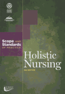 Holistic Nursing: Scope and Standards of Practice