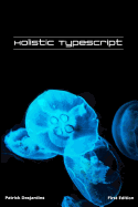 Holistic Typescript