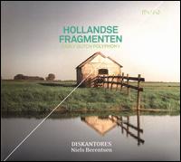 Hollandse Fragmenten: Early Dutch Polyphony - Diskantores; Jacques Meegens (organ); Niels Berentsen (conductor)
