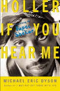 Holler If You Hear Me: Searching for Tupac Shakur