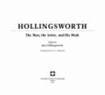 Hollingsworth: The Man, the Artist, and His Work