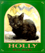 Holly: The True Story of a Cat