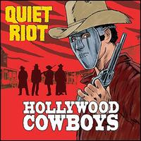 Hollywood Cowboys - Quiet Riot