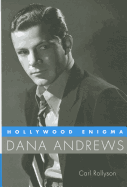 Hollywood Enigma: Dana Andrews