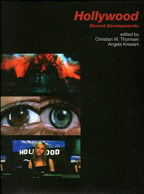 Hollywood: Recent Developments - Thomsen, Christian W (Editor)
