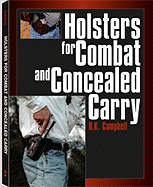 Holsters for Combat and Concealed Carry