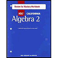 Holt Algebra 2: Review for Mastery Workbook Algrebra 2