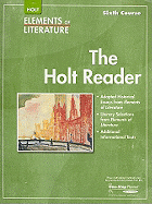Holt Elements of Literature Reader, Sixth Course