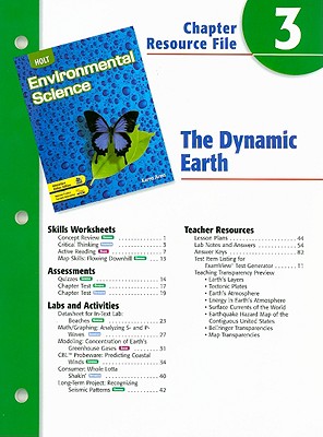 Holt Environmental Science Chapter 3 Resource File: The Dynamic Earth - Arms, Karen