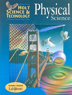 Holt Science & Technology: Physical Science - Todd, Robert W (Editor), and Bowman, David F (Editor), and Engelking, Anne (Editor)
