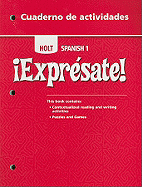 Holt Spanish 1: Expresate! Cuaderno de Actividades