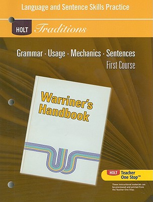 Holt Traditions Warriner's Handbook: Language and Sentence Skills Practice First Course Grade 7 First Course - Holt Rinehart and Winston (Prepared for publication by)