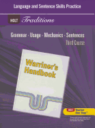 Holt Traditions Warriner's Handbook: Language and Sentence Skills Practice Third Course Grade 9