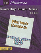 Holt Traditions Warriner's Handbook: Student Edition Grade 9 Third Course 2008
