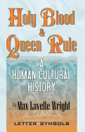 Holy Blood and Queen Rule