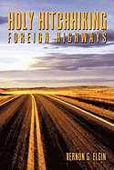 Holy Hitchhiking Foreign Highways