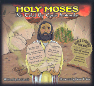 Holy Moses: As Told by God's Animals