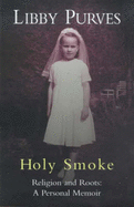Holy Smoke - Purves, Libby