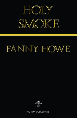 Holy Smoke - Howe, Fanny
