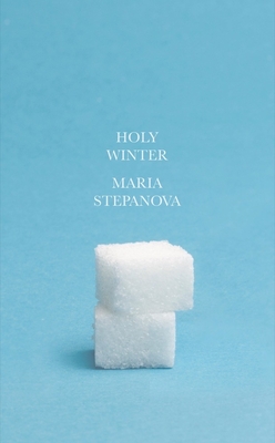 Holy Winter 20/21 - Stepanova, Maria, and Dugdale, Sasha (Translated by)