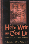 Holy Writ as Oral Lit: The Bible as Folklore