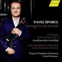 Homage to Jan Kubelik - Pavel Sporcl (violin); Prague Symphony Orchestra; Tom�s Brauner (conductor)