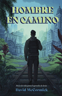Hombre En Camino (Man in the Making)
