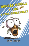 Hombre Mosca y los Extraterrestrezz