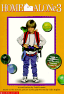 Home Alone 3 - Strasser, Todd, and Hughes, John (Producer)