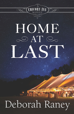 Home at Last: A Chicory Inn Novel Book 5 - Raney, Deborah